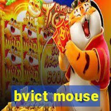 bvict mouse